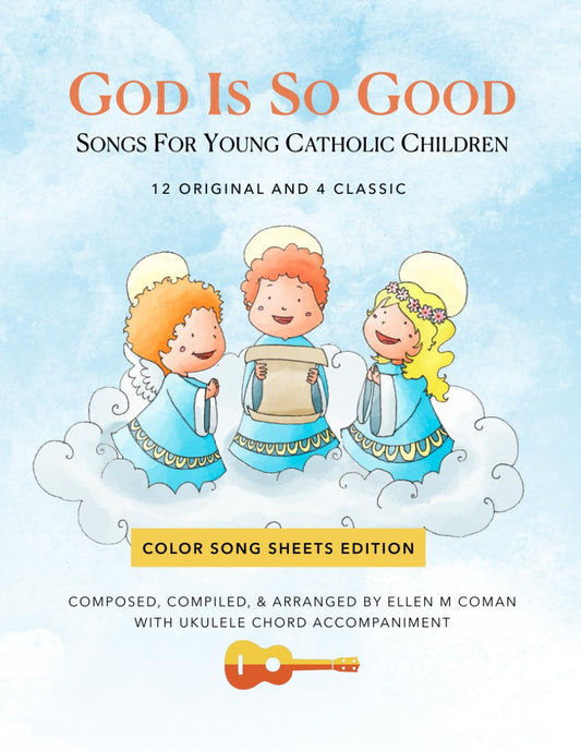 God Is So Good: Songs for Young Catholic Children