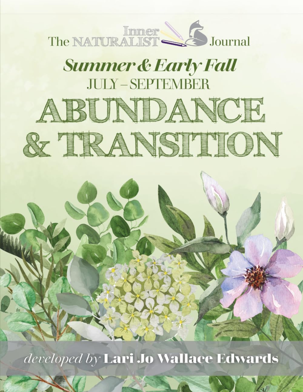 The Inner Naturalist Journal for Abundance and Transition: Summer and Early Fall