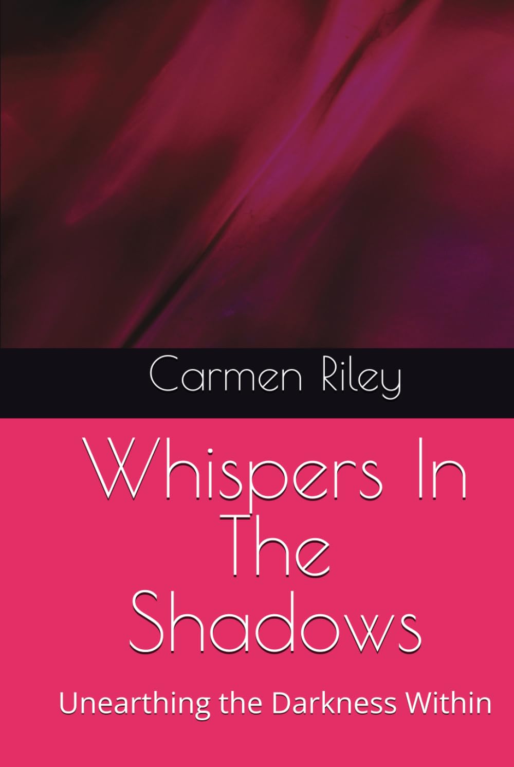 Whispers In The Shadows: Unearthing the Darkness Within