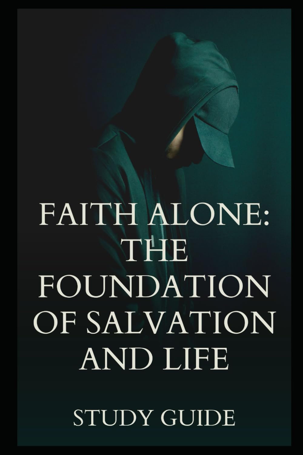 Faith Alone: The Foundation of Salvation and Life