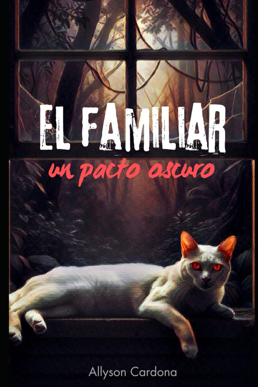 El Familiar: Un Pacto Oscuro (Spanish Edition)