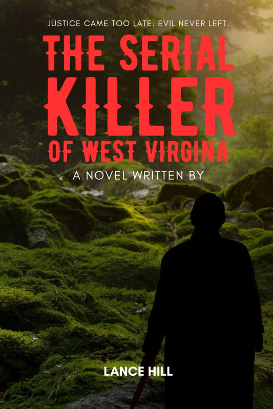 THE SERIAL KILLER OF WEST VIRGINIA