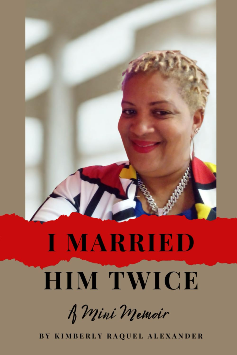 I Married Him Twice!: A Mini Memoir