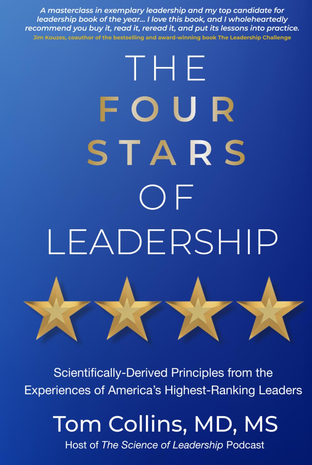 The Four Stars of Leadership: Scientifically-Derived Principles from the Experiences of America's Highest-Ranking Leaders