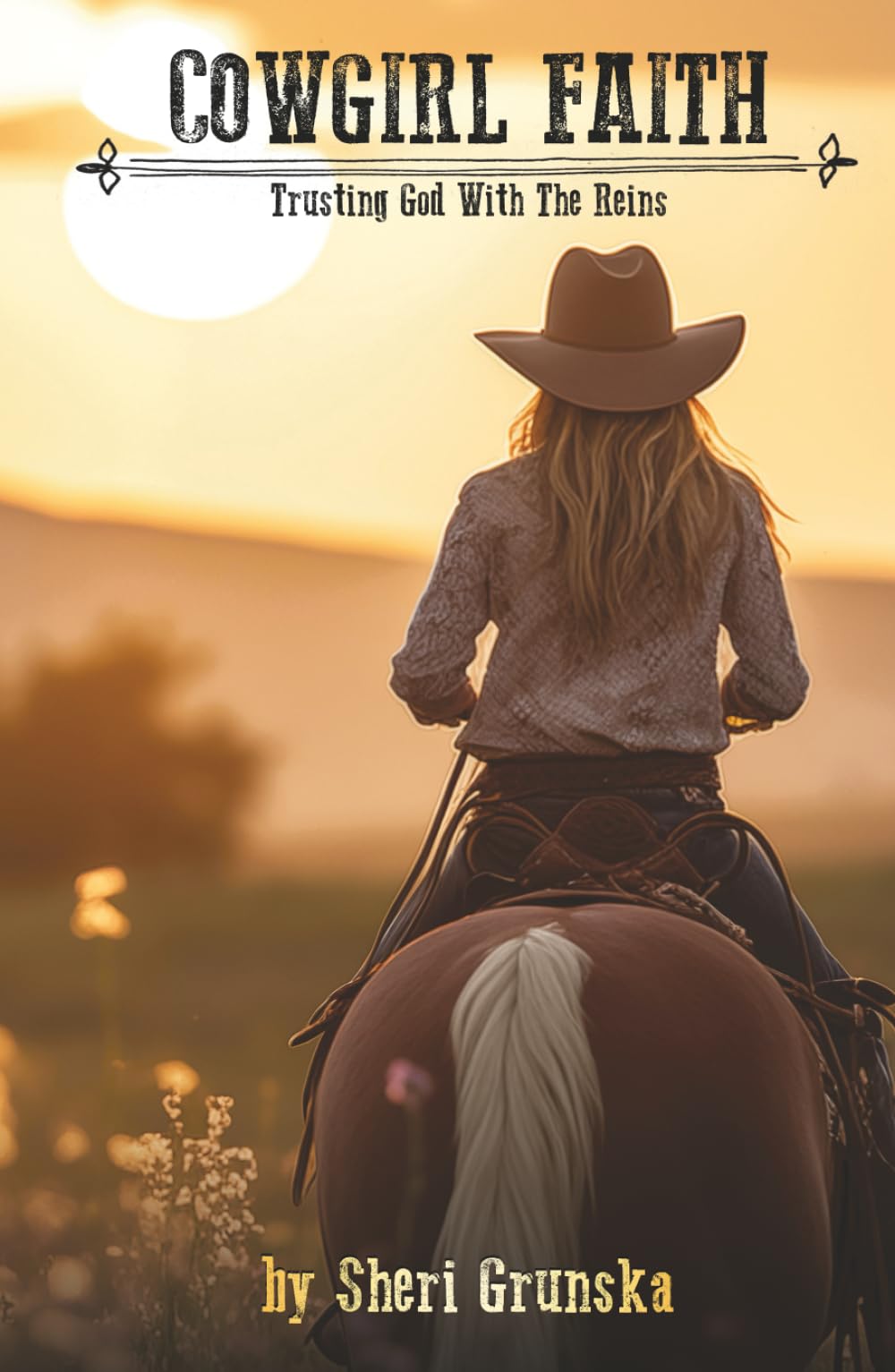 Cowgirl Faith: Trusting God With The Reins (The Cowgirl Armor Series) - 1221