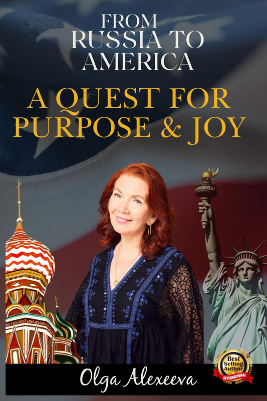 From Russia to America: A Quest for Purpose & Joy - 7831