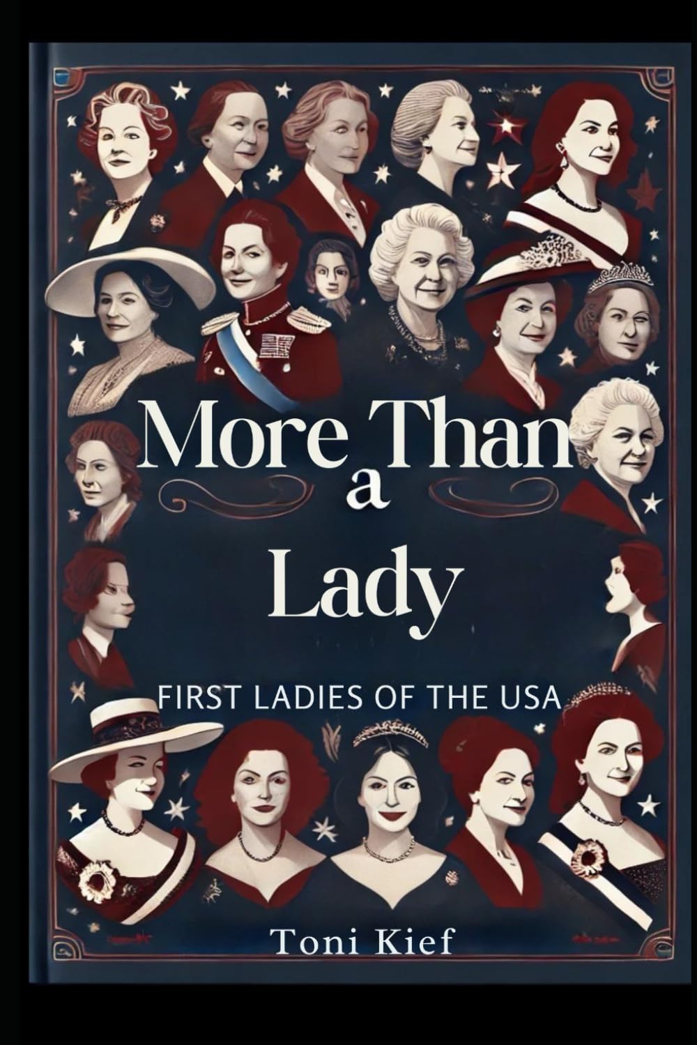 More Than a Lady: First Ladies of the USA