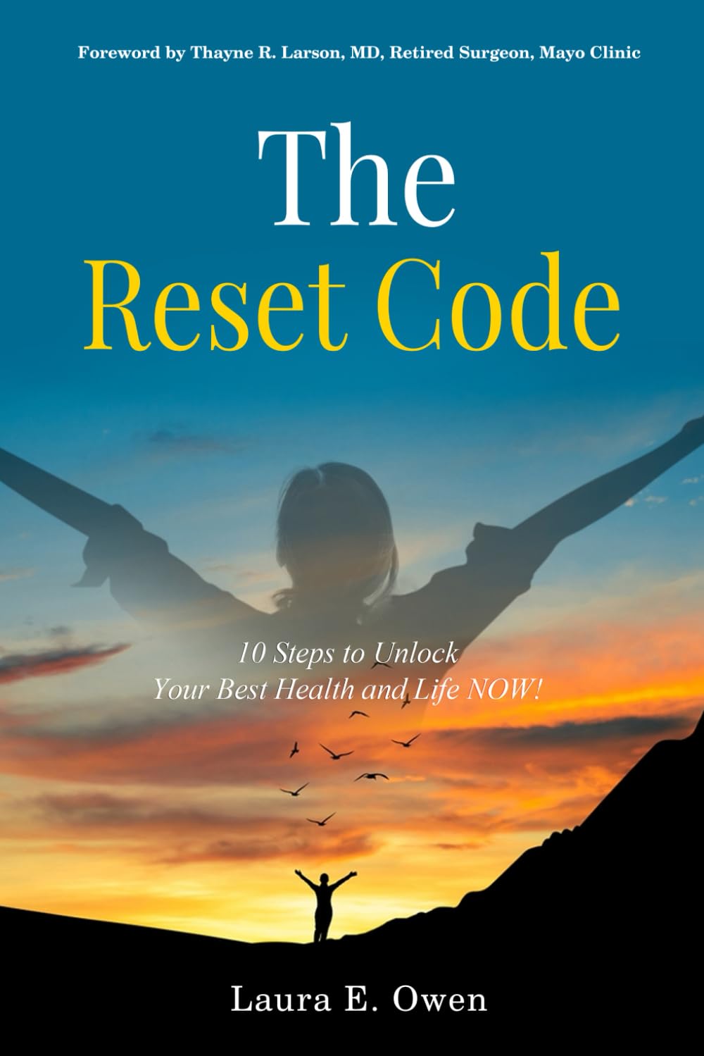 The Reset Code: 10 Steps to Unlock Your Best Health and Life NOW!