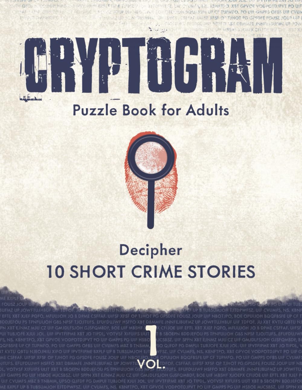 Cryptogram Puzzle Book for Adults: Decipher 10 Short Crime Stories with Caesar Ciphers