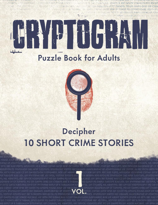 Cryptogram Puzzle Book for Adults: Decipher 10 Short Crime Stories with Caesar Ciphers