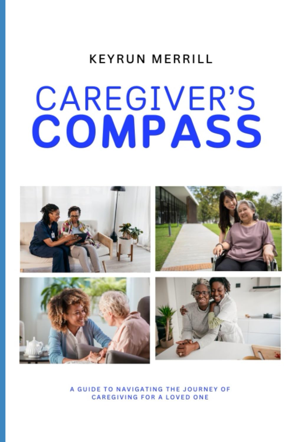Caregiver's Compass: A Guide to Navigating