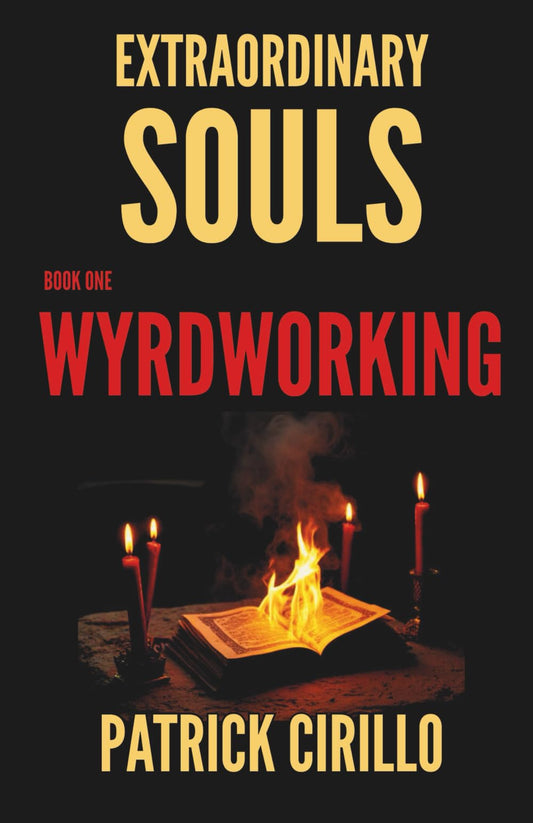 Extraordinary Souls: Book I: Wyrdworking