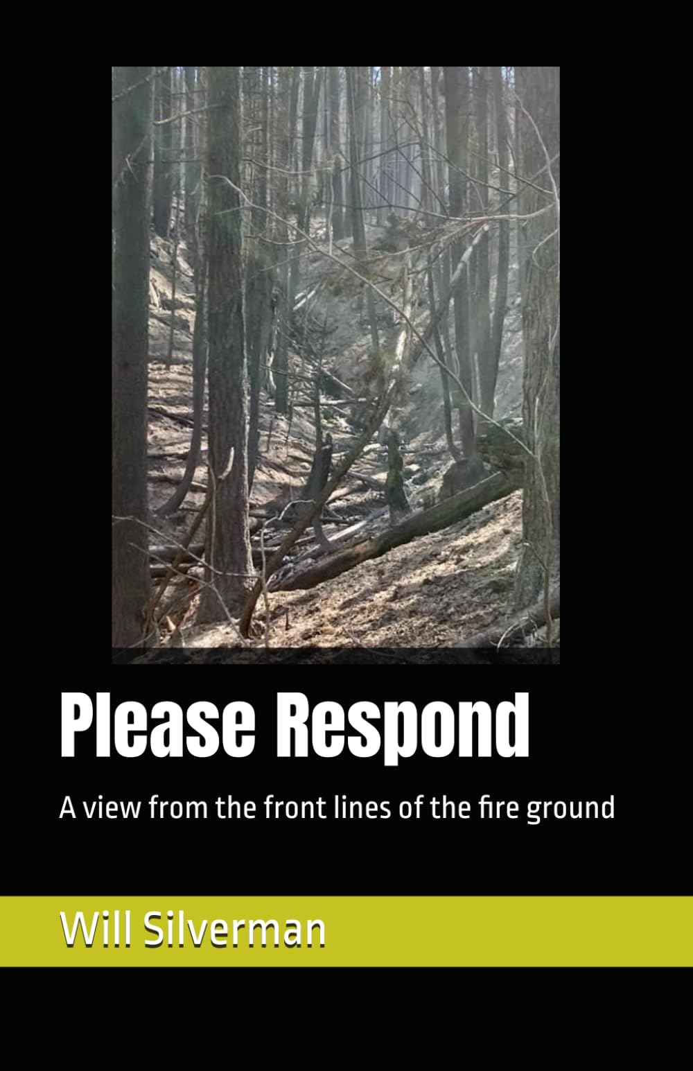 Please Respond: A view from the front lines of the fire ground