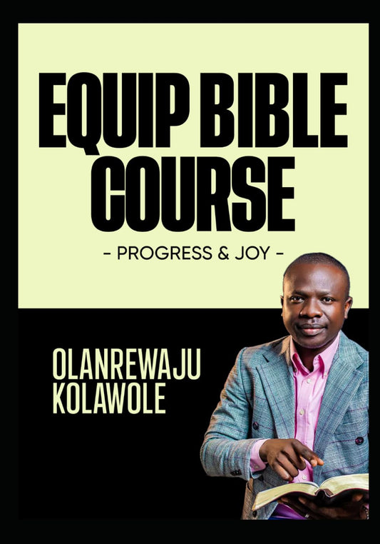 EQUIP BIBLE COURSE: PROGRESS AND JOY (Theology and Doctrine Series)