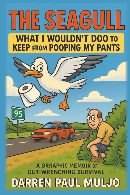 The Seagull: What I Wouldn't Doo to Keep from Pooping My Pants