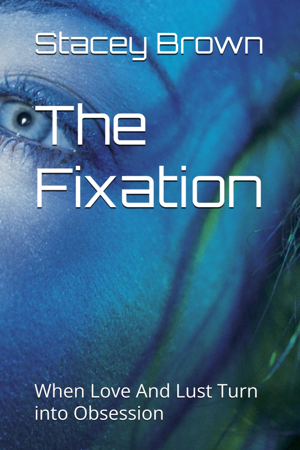 The Fixation: When Love And Lust Turn into Obsession