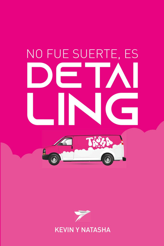 No fue suerte, es DETAILING (Spanish Edition)