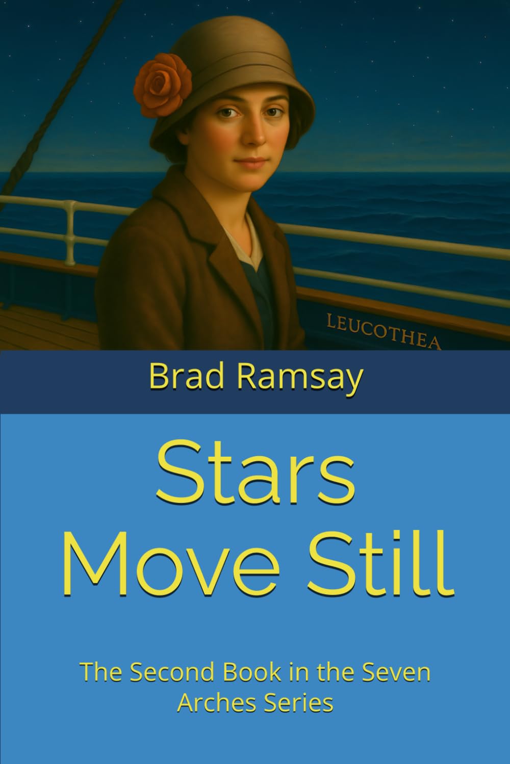 Stars Move Still: The Second Book in the Seven Arches Series