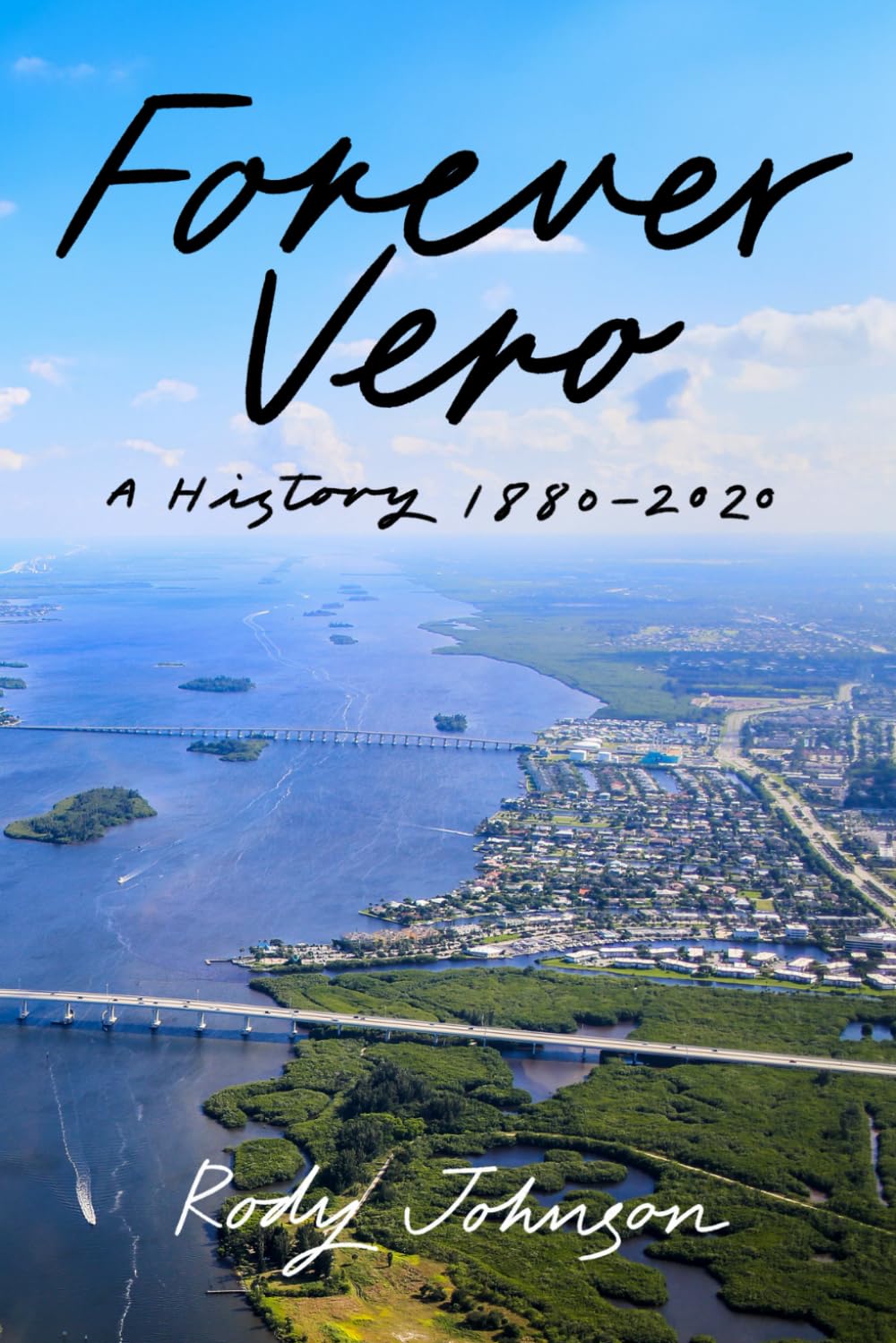 Forever Vero: A History 1880 to 2020