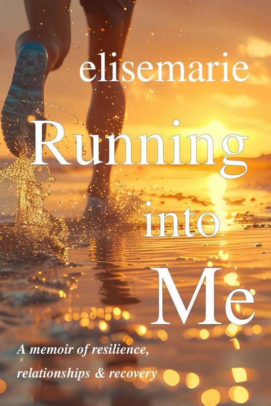 Running Into Me: A Memoir of Resilience, Relationships & Recovery
