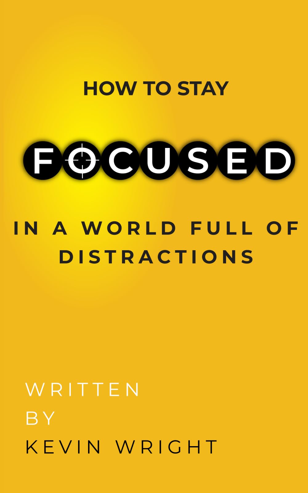 How To Stay Focused In A World Full Of Distractions