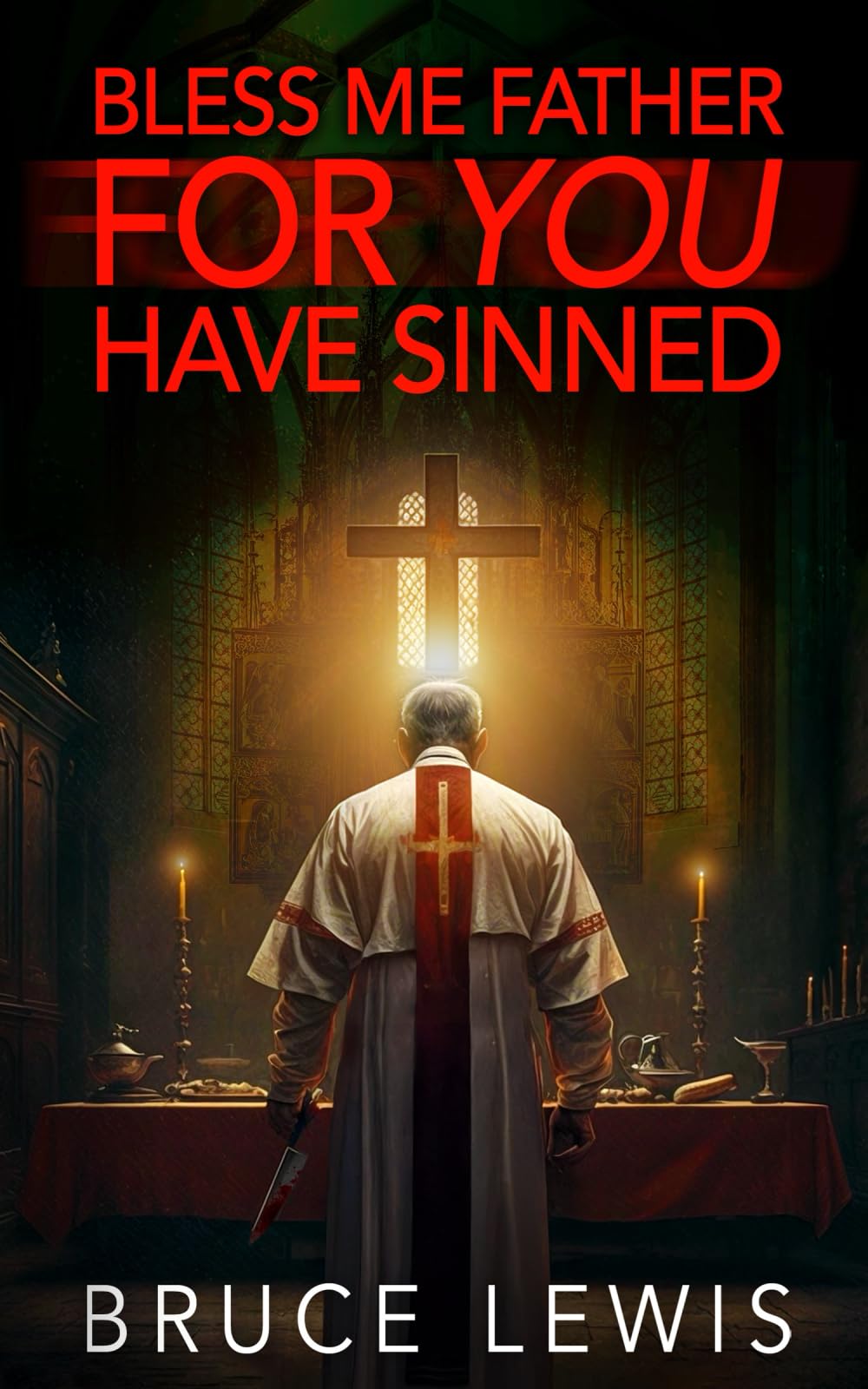 Bless Me Father FOR YOU Have Sinned