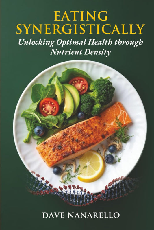 Eating Synergistically: Unlocking Optimal Health Through Nutrient Density - 8176