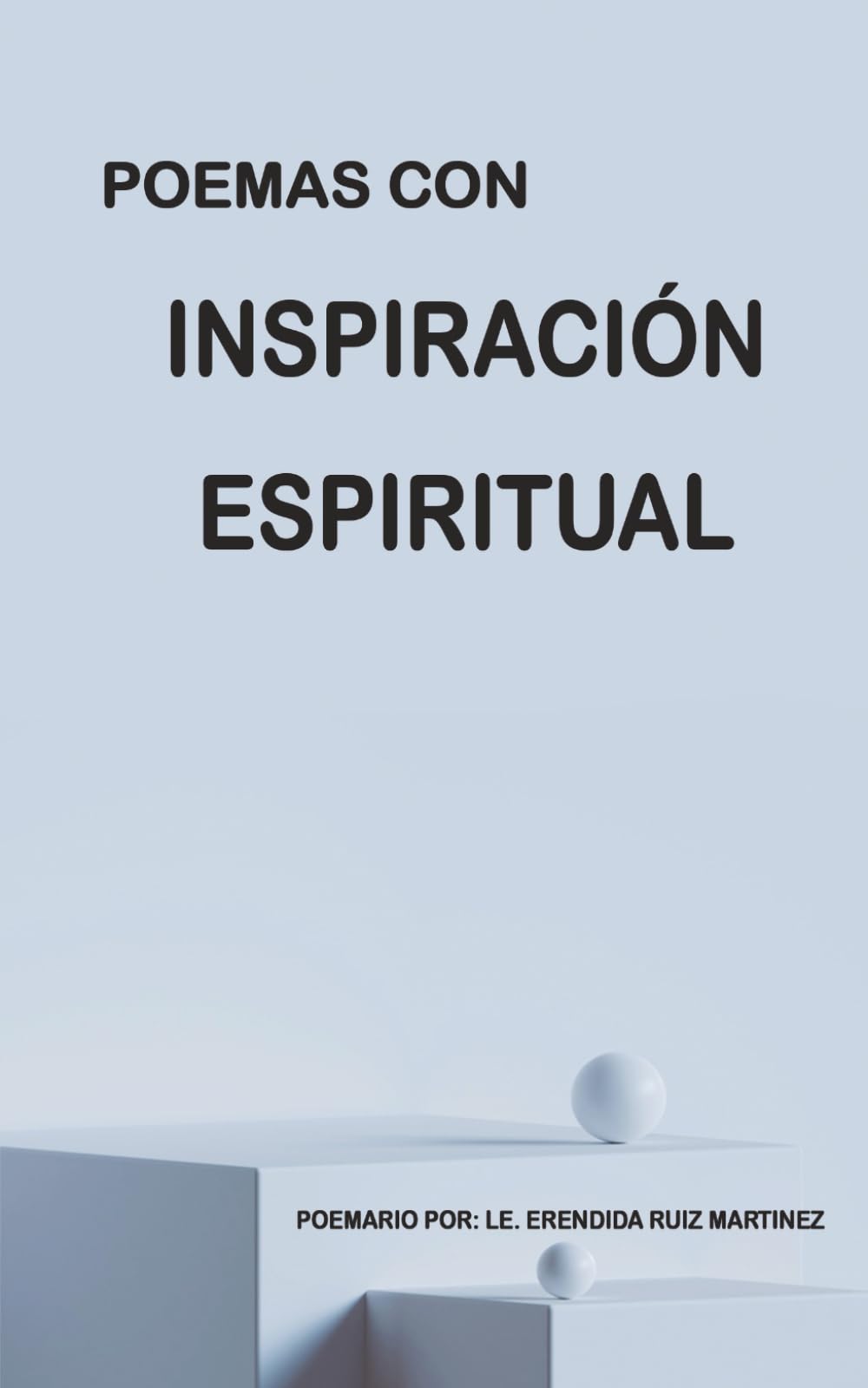 POEMAS CON INSPIRACION ESPIRITUAL (Spanish Edition)