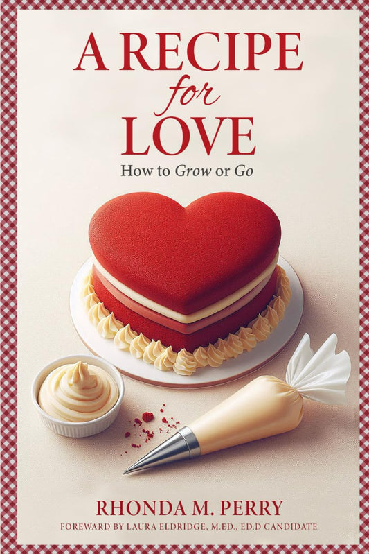 A Recipe for Love: How to Grow or Go (The Love Library)