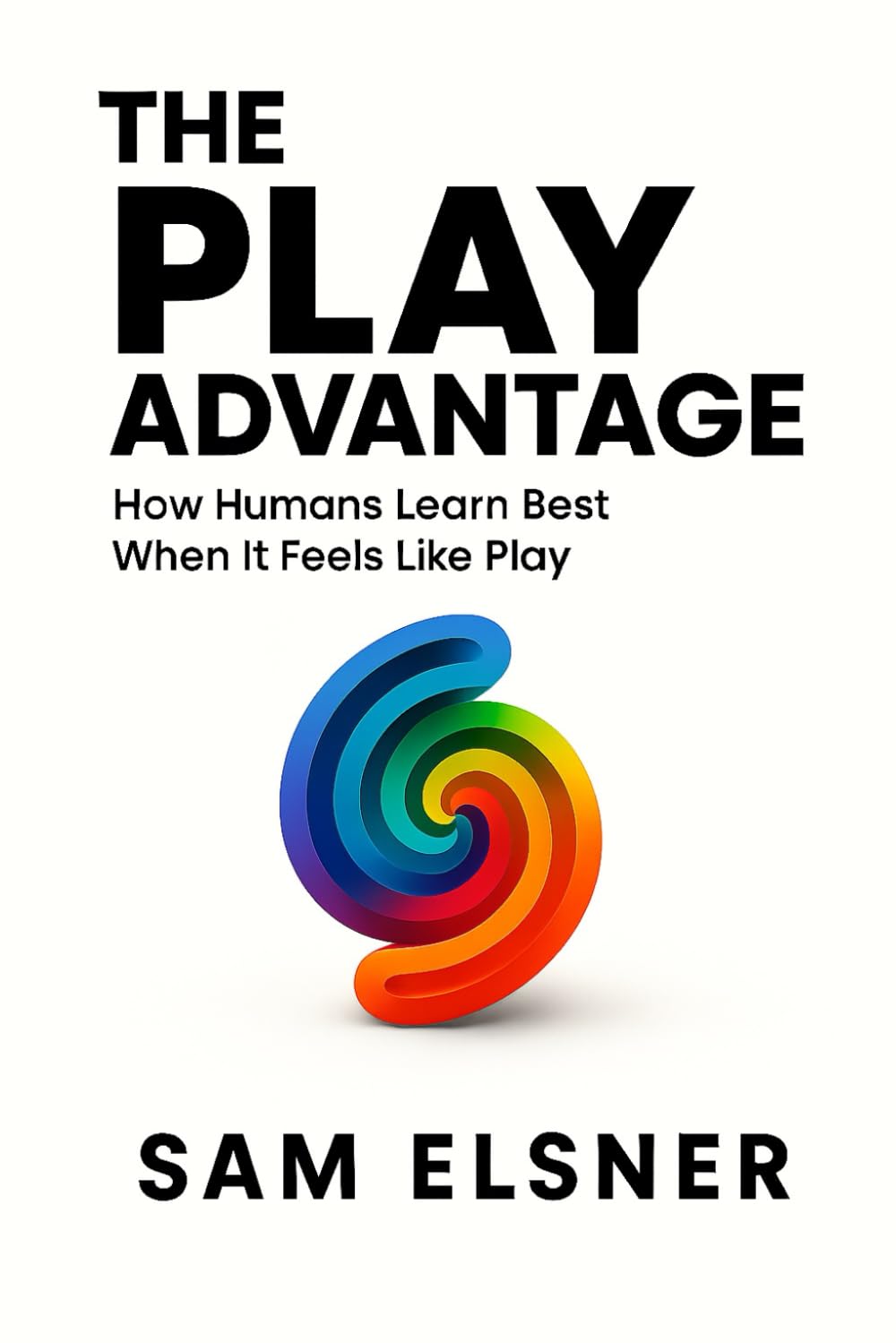 The Play Advantage: Why Your Brain Learns Best When It Feels Like a Game