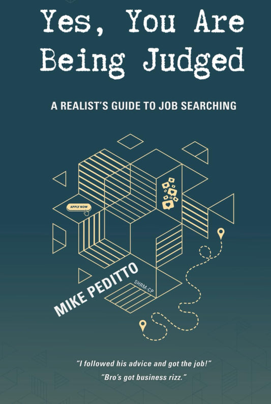 Yes, You Are Being Judged: A Realist's Guide to Job Searching