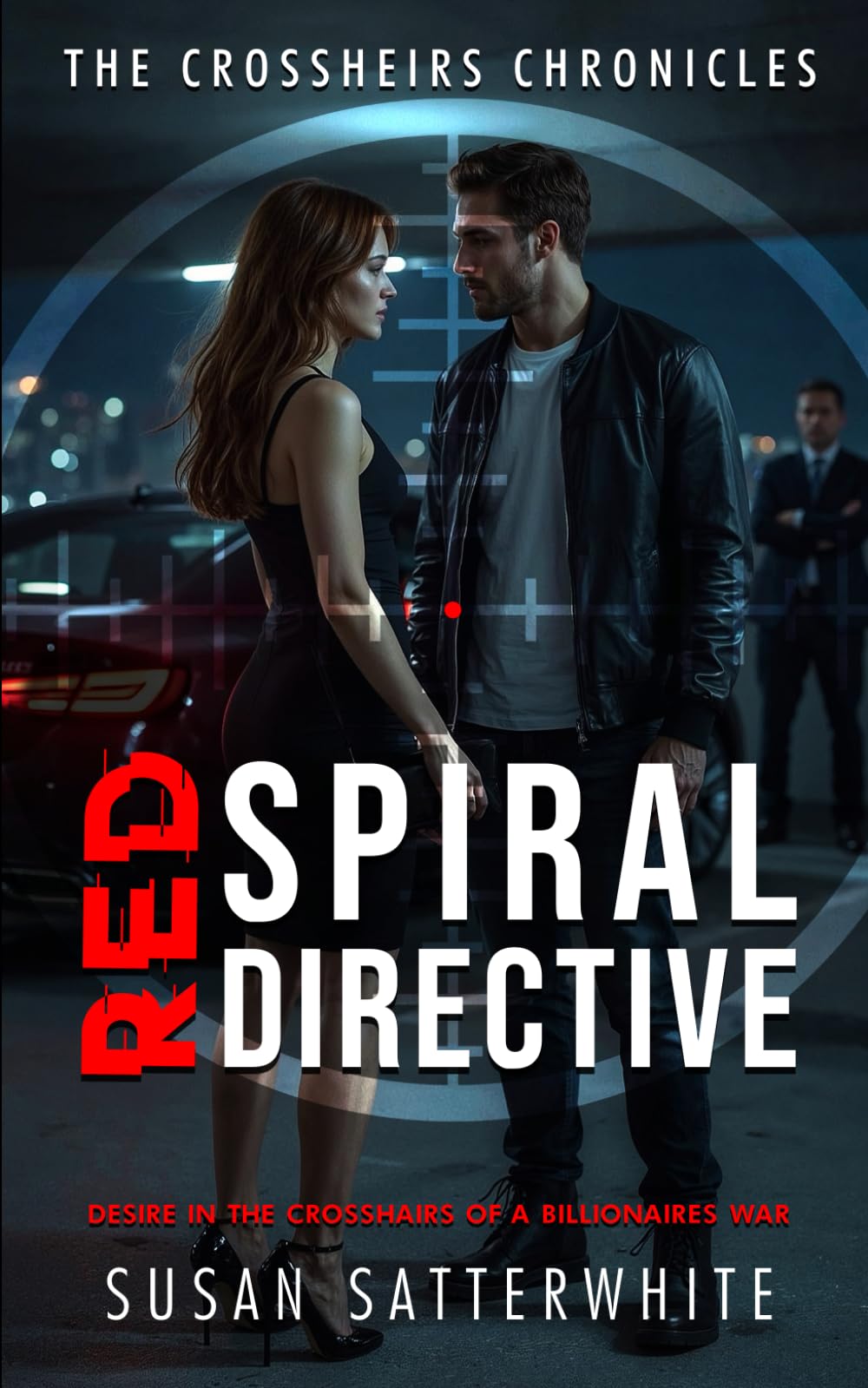 Red Spiral Directive: Desire in the Crosshairs of a Billionaire’s War