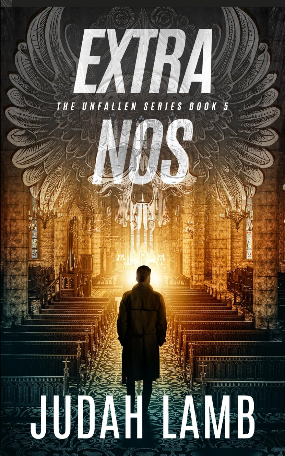 Extra Nos: A Christian Supernatural Thriller and Suspense Novel (The Unfallen Series (Landon Walker Thrillers))