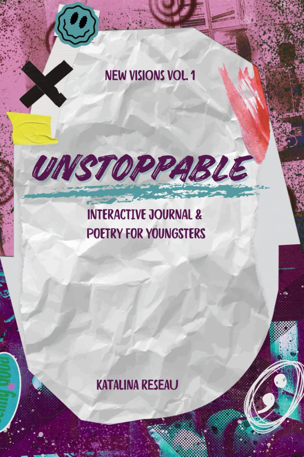 Unstoppable: Interactive Journal & Poems for Youngsters