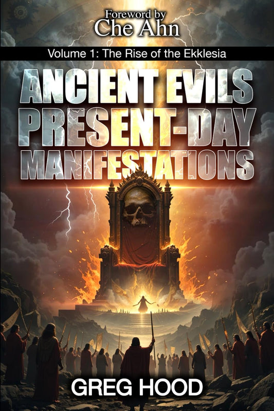 Ancient Evils, Present-Day Manifestations Volume 1: The Rise of the Ekklesia