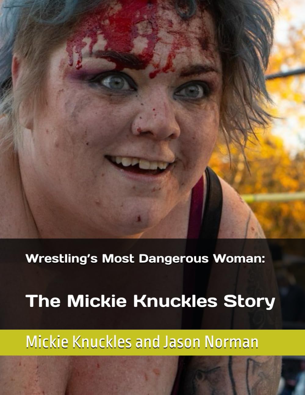 Wrestling’s Most Dangerous Woman: The Mickie Knuckles Story