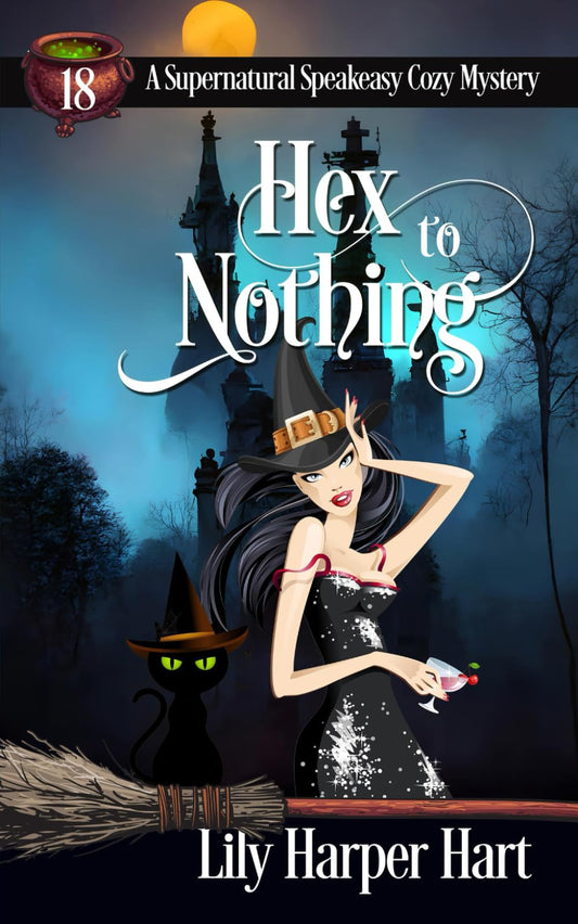 Hex to Nothing (A Supernatural Speakeasy Cozy Mystery)