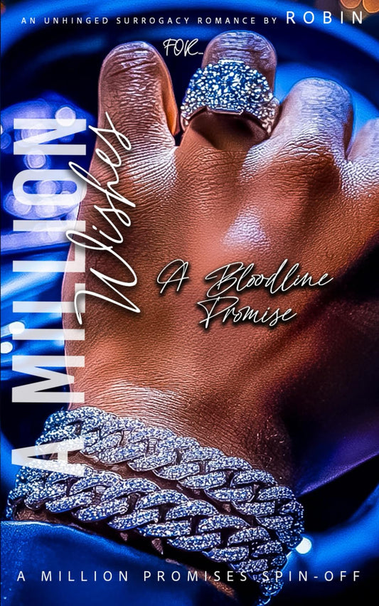 A Million Wishes: An Unhinged Surrogacy Romance: A Bloodline Promise (Phantom League/The Steele's Series)
