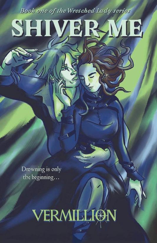 Shiver Me (The Wretched Lady)