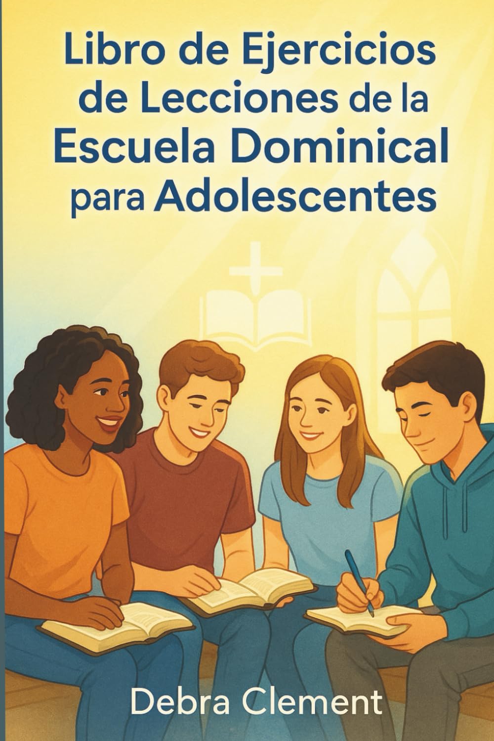 Libro de ejercicios de lecciones de la escuela dominical para adolescentes: 52 estudios bíblicos semanales para fortalecer la fe, alentar decisiones ... desafíos de la vida real. (Spanish Edition)