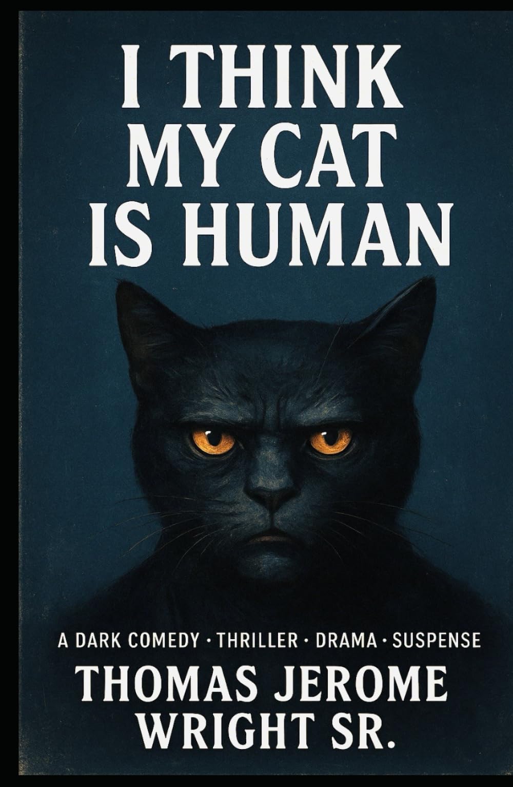 I THINK MY CAT IS HUMAN