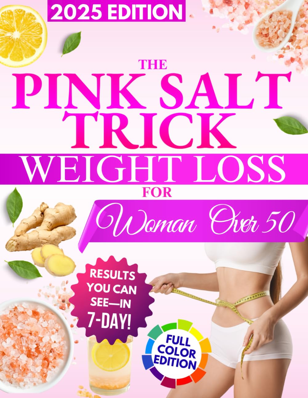 Pink Salt Trick Weight Loss For Women Over 50: The 5-Minute Morning Reset to Melt Stubborn Weight, Crush Cravings, and Boost Metabolism—So You Can Finally Feel Light, Lean, and Energized Every Day