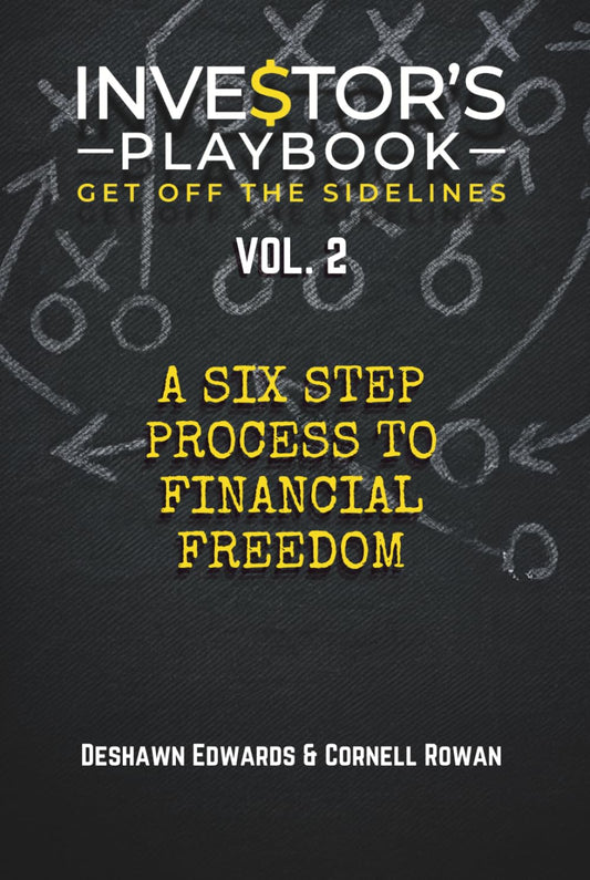 Investor's Playbook Vol. 2: A Six Step Process To Financial Freedom