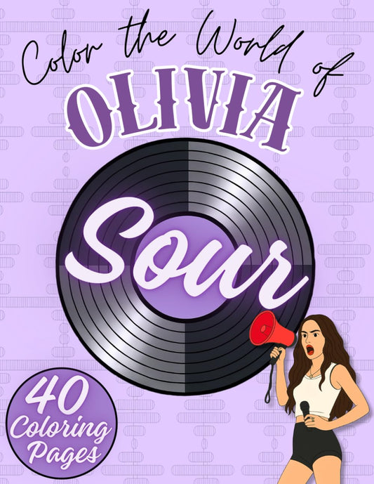 Sour: Olivia Inspired Coloring Book - 40 Unique Illustrations Reflecting her Music, Style and Emotions for Fans of all Ages