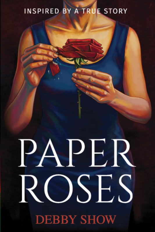 Paper Roses: inspired by a true story