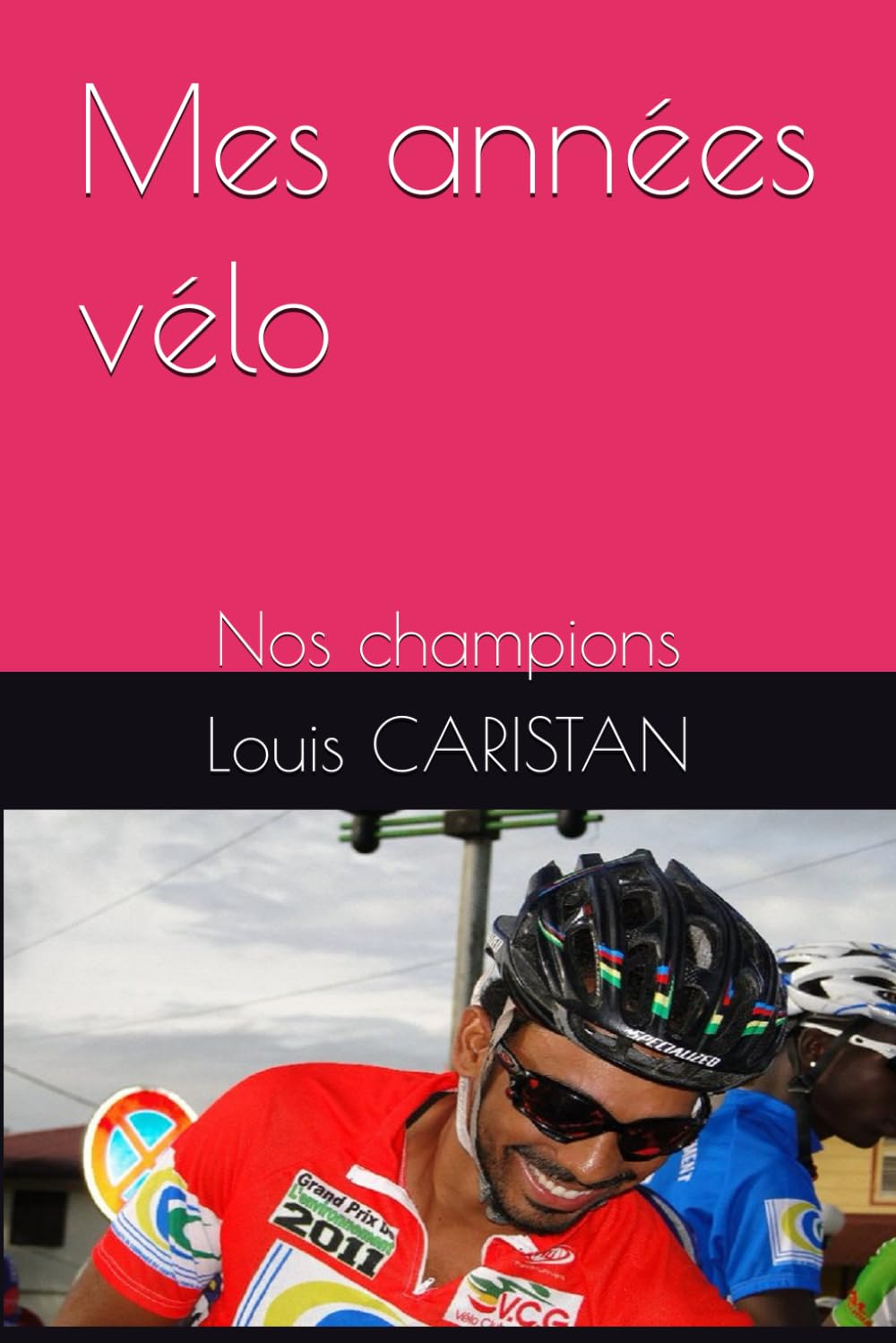Mes années vélo: Nos champions (French Edition)