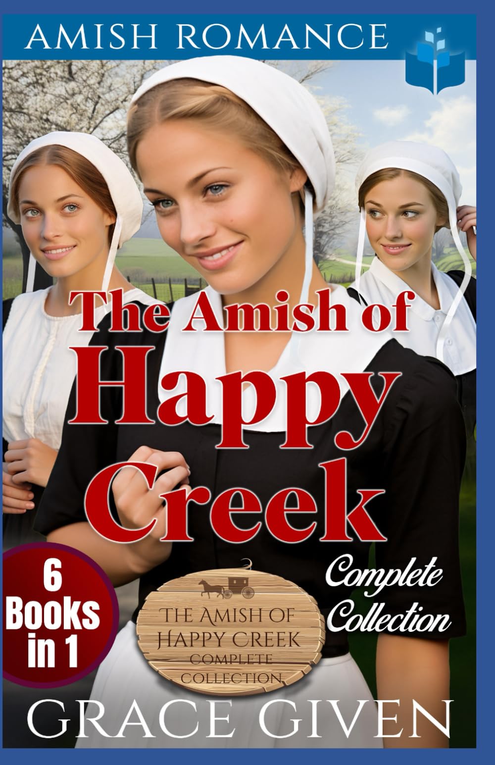 The Amish of Happy Creek Complete Collection: Amish Romance 6 Book Collection