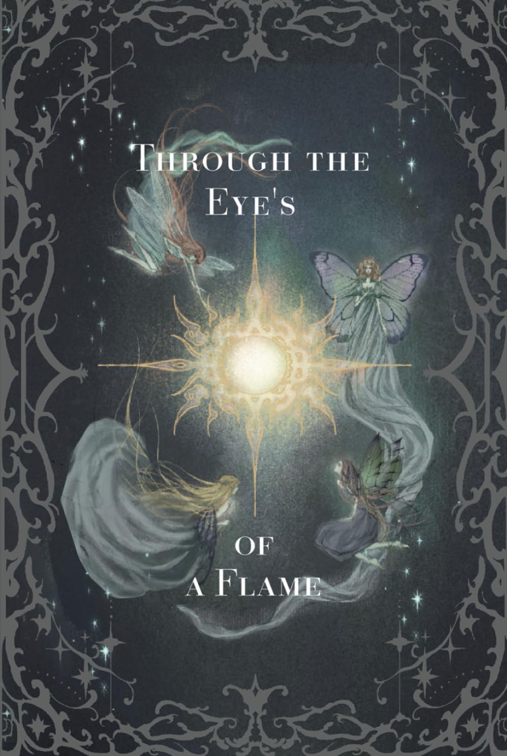 Through the Eyes of a Flame: Poems of Past Loves and Past Lives