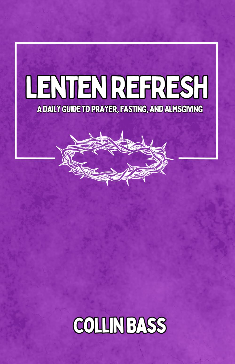 Lenten Refresh: Preview Edition