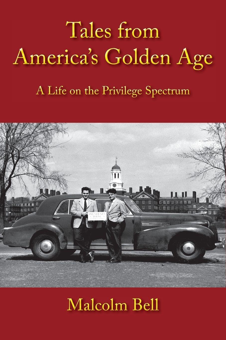 Tales from America's Golden Age: A Life on the Privilege Spectrum